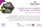 UPDATE ON THE CURRENT FMD GLOBAL SITUATION › GFRA › events › Bangkok...UPDATE ON THE CURRENT FMD GLOBAL SITUATION Anna Ludi & Donald King Acknowledgements: Valerie Mioulet, Nick