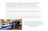 NEW BROTHER DEALER RISES ABOVE COMPETITION BY … › Magazines › APRIL18 › brother article.pdfNEW BROTHER DEALER RISES ABOVE COMPETITION BY THINKING OUT OF THE BOX With over 40