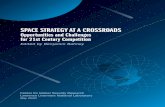 SPACE STRATEGY AT A CROSSROADS · 2020-04-20 · SPACE STRATEGY AT A CROSSROADS Opportunities and Challenges for 21st Century Competition ... as advisor to the Director of Net Assessment