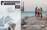 Hamad Port Project, Qatar - Easyfairs · Hamad Port World largest greenfield port Construction : 2012-2016 Access Channel - Length : 20 km - Width : 300m - Depth : -15m CD Basin -