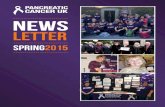 SPRING2015 - Pancreatic Cancer UK€¦ · SPRING2015. INTRODUCTION 2 | PANCREATIC CANCER UK Newsletter SPRING 2015 | 3 I am delighted to welcome you to the Spring edition of Pancreatic