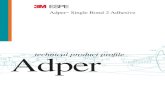 Adper™ Single Bond 2 Adhesive · 5 Introduction Product Description Adper™ Single Bond 2 Adhesive, based on the clinically proven Adper™ Single Bond Adhesive is a total etch,