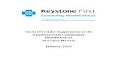 Dental Provider Supplement - Providers - Keystone First ... · Dental Provider Supplement to the . Keystone First Community ... Keystone First CHC takes advantage of technology tools