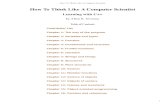 How To Think Like A Computer Scientistweb.eecs.utk.edu/~bmaclenn/Classes/102-F10/thinkCScpp/thinkCSc… · 1998, Professor Downey converted the Java version of How to Think Like a