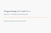 Programming in C and C++ - University of Cambridgenk480/C1819/lecture3.pdf · Programming in C and C++ Lecture 3: Pointers and Structures Neel Krishnaswami and Alan Mycroft. Pointers