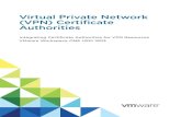 (VPN) Virtual Private Network Certificate Authorities...Virtual Private Network (VPN) Certificate Authorities VMware, Inc. 6 Regardless of the ASA firewall equipment or proprietary