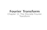 The discrete Fourier Transform - KOCWcontents.kocw.net/KOCW/document/2014/korea/ohchanghun/9.pdf · 2016-09-09 · Discrete Fourier Transform 1 0 1( ) 2 ( / ) N F N f e j N time frequency