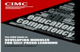 The CIMC Guide to DEVELOPING MODULES FOR …...The CIMC Guide to DEVELOPING MODULES FOR SELF-PACED LEARNING A Handbook for Teachers Curriculum and Instructional Materials Center, Oklahoma