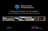 Financial Literacy for the Family - ABC Money Matters · Financial Literacy for the Family Money Matters 9 Discussion: Budgeting Example of a weekly budget Activity 6 A budget is