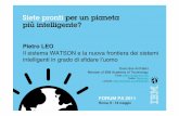 Pietro LEO Il sistema WATSON e la nuova frontiera dei ...forges.forumpa.it/.../pietro__leo_ibm_officine_il_sistema_ibm_watson.… · IBM Deep Blue (1997) Deep Q&A -IBM Watson (2011)