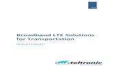 Broadband LTE Solutions for Transportation€¦ · LTE (Long Term Evolution) is a broadband telecommunications standard developed by 3GPP (3rd Generation Partnership Project) ...