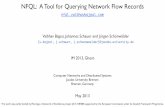 NFQL: A Tool for Querying Network Flow RecordsNFQL: A Tool for Querying Network Flow Records Computer Networks and Distributed Systems Jacobs University Bremen Bremen, Germany May