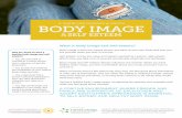 SELF ESTEEM - Jessie's Legacyjessieslegacy.com › wp-content › uploads › 2018 › 04 › Factsheet_Bod… · What is body image and self-esteem? Body image is both the mental