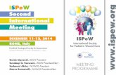 Second International Meeting · Thursday - December 11, 2014 Registration from 8:00 a.m. (open all day) Opening Ceremony 8:15 a.m. - 8:30 a.m. Guido Ciprandi, ISPeW President and