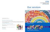 NHS Foundation Trust Our services · NHS Foundation Trust Pride in our care A member of Cambridge University Health Partners Updated June 2017 Leaflet updated June 2017 Leaflet review