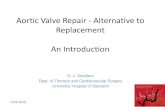 Aortic Valve Repair - Alternative to Replacement An ... · 12.09.2018 4 Aortic Valve - Historic Repair Attempts Taylor et al., J Thorac Surg 1958