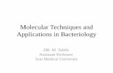 Molecular Techniques and Applications in Bacteriologyiacld.ir/.../moleculartechniquesandapplicationsinbacteriologydrtalebi.… · match (complementary). Taq polymerase is used because
