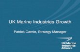 UK Marine Industries Growth...UK Government Ministers promoting Marine sector in UK and abroad. Minister regular visitor to Marine trade shows. Coherent brand, website and web-based