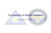 Centennial of Naval Aviation - United States Navy CoNA Calendar for America.pdf · Centennial of Naval Aviation Week Pensacola Pensacola, FL 3-9 May CDR Tom "Tak" Kennedy CNRSE CoNA