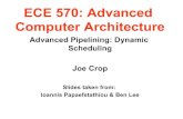 ECE 570: Advanced Computer Architecture · Chap. 4 - Pipelining II 8 Unroll Loop Four Times (straightforward way) Rewrite loop to minimize stalls 1 Loop: LD F0,0(R1) 2 stall 3 ADDD