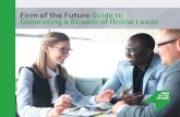 Firm of the Future Guide to Generating a Stream of Online ... · Generating a Stream of Online Leads. 1 How to Create a Lead Magnet The centerpiece of a successful online lead generation
