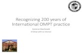 Recognizing 200 years of International OMPT practicehistory.physio/wp-content/uploads/2019/09/CWM-Recognizing-200-y… · Recognizing 200 years of International OMPT practice Cameron
