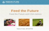 Feed the Future - Agrilinks · 2016-03-16 · Large-Scale HH surveys can provide useful evidence to monitor CSA activities Unlike other strategies provide nationally representative