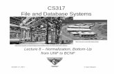 CS317 File and Database Systems - mercury.pr.erau.edumercury.pr.erau.edu › ... › Lecture-Week-8-3-grayscale.pdf · Lecture 8 – Normalization, Bottom-Up from UNF to BCNF ...