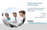 Cyber Security Economics - Amazon S3s3.amazonaws.com/rdcms-himss/files/production/... · 1) Cyber Security Market Fundamentals – The forces at play 2) Current State-of-the-Art Guidance