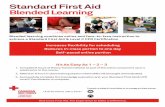 Standard First Aid Blended Learning · Standard First Aid Blended Learning Blended learning combines online and face-to-face instructio n to achieve a Standard First Aid & Level C