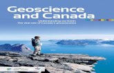 Geoscience and Canada - Geoscientists Canada · search for natural resources; geomorphologists, who study landforms and how air, water, and ice can mould the landscape; and geohazards