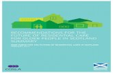 Recommendations for the Future of Residential Care for ... · residential care sector. As such, the Task Force on Residential Care for Older People, was commissioned by Scottish Ministers