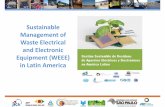 Sustainable of and Electronic in · •Mexico, CA & Caribbean: 1,1 mt ... Investigation and Innovation, Ceibal Plan and the Technological Laboratory of Uruguay. The Basel Convention