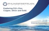 Exploring Fiji's Zinc, Copper, Silver and Gold. - ... Thunderstruck owns a vast land package of high