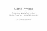 Game Physics - Centre national de la recherche scientifique · 2014-10-24 · Game Physics • We have rigid bodies moving in space according to forces applied on them • We have