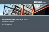 Multiplex Prime Property Fund...Capital management Fund gearing (total debt/total assets) 64.8% excluding Partly Paid Facility 82.7% including Partly Paid Facility Interest rate management