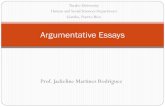 Argumentative Essays - profjackelinemrtn.weebly.comprofjackelinemrtn.weebly.com/uploads/1/0/8/4/... · opinion about the topic is the most valid viewpoints. •Your essay needs to