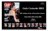 Gala Croisette 2013 - Prisma Media Solutions › wp-content › uploads › 6ab6… · 66 th editionof the «Festival de Cannes» Gala Croisette 2013 From15th to 26th of May 2013.