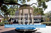 Reappointment & Promotion for Fixed-Term Faculty · Reappointment & Promotion for Fixed-Term Faculty Statewide Department of Family Medicine Presented By: Margaret Helton, MD 10/12/2019.