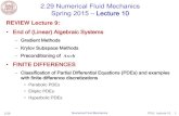 End of (Linear) Algebraic Systems - MIT …...2.29 Numerical Fluid Mechanics PFJL Lecture 10, 1 2.29 Numerical Fluid Mechanics Spring 2015 –Lecture 10 REVIEW Lecture 9: • End of