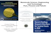 Nanoscale Science, Engineering and Technology: Past ... · Nanoscale Science, Engineering and Technology: Past, Present and Future Dr. James S. Murday University of Southern California