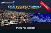 Trading Plan Execution - Amazon Simple Storage …...Trading Plan Execution In the next series of slides Im going to discuss the very BASICS of how to learn to execute your trading