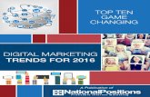 DIGITAL MARKETING - National Positions · 2016-10-27 · The Top 10 Game Changing Digital Marketing Trends for 2016 2 ABOUT THE AUTHOR Bernard May, CEO – National Positions Bernard