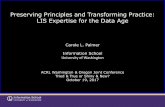 Preserving Principles and Transforming Practice: LIS Expertise for …acrlwa.org › resources › Documents › Carole Palmer Keynote Talk AC… · 2016 • Research data ... •