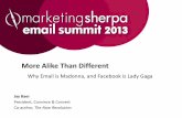 More Alike Than Different - MECLABS › training › misc › emailsummit › slides... · More Alike Than Different Jay Baer President, Convince & Convert Co-author, The Now Revolution.