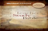 For Adult Bible Teachers and Students · 2019-12-19 · THE STANDARD LESSON™ TEACHER’S STUDY BIBLE A Unique Resource for Sunday School and Bible Class Teachers The Standard Lesson