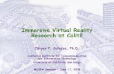Immersive Virtual Reality Research at Calit2 · 2016-10-24 · Immersive Virtual Reality Research at Calit2 Jürgen P. Schulze, Ph.D. California Institute for Telecommunication and