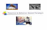 7 reactive and behavior-based paradigm.pptftang/courses/CS521/notes/reactive architecture.pdfMicrosoft PowerPoint - 7 reactive and behavior-based paradigm.ppt [Compatibility Mode]