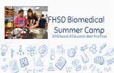 FHSD Biomedical Summer Camp€¦ · in during Biomed Camp. “I liked the blood type experiment because it simulated how people actually figure out blood type. It was hands on and