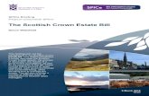 The Scottish Crown Estate Bill...2018/03/09  · The assets are held ‘in right of The Crown’ and the Monarch remains the legal owner. Crown Estate Scotland estimates that these